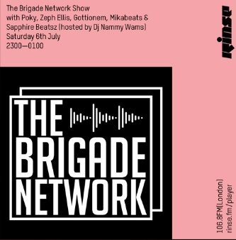 Radio | Rinse FM x Brigade (DJ Nammy Wams, Mikabeats, GottiOnEm, Sapphire Beatsz, Zeph Ellis & Guest rapper Poky)